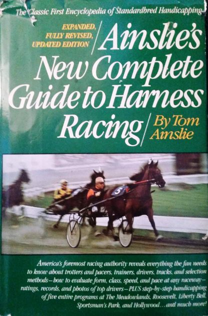 Ainslie's New complete Guide to Harness Racing by Tom Ainslie