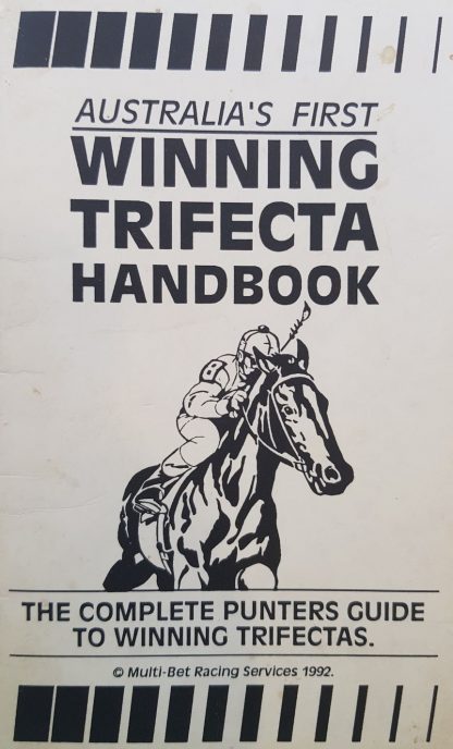 australia's-first-winning-trifecta-handbook-the-complete-punters-guide-to-winning-trifectas-by-multi-bet-racing-services