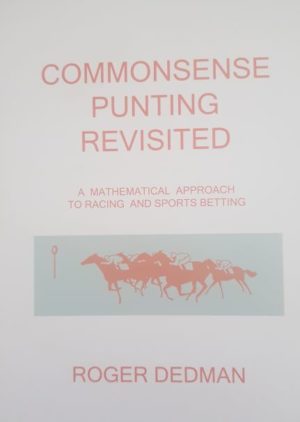 commonsense-punting-revisited-a-mathematical-approach-to-racing-and-sports-betting-by-roger-dedman-commonsense-punting-revisited-a-mathematical-approach-to-racing-and-sports-betting-by-roger-dedman